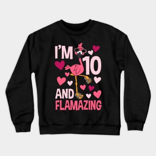 I'm 10 And Flamazing Flamingo Crewneck Sweatshirt